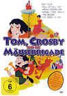 Tom, Crosby und die Mäusebrigarde